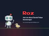 Roz, a pixel-art robot with a red flower on her head, waving beside Brightbill the gosling, next to the words: Ask me about Daniel Felipe Montenegro